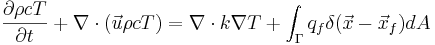 
 \frac{\partial \rho cT}{\partial t} + \nabla  \cdot \left( \vec{u}\rho cT \right) = \nabla  \cdot k\nabla T  + \int_\Gamma q_f \delta (\vec{x} - \vec{x}_f )dA 
