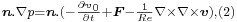  \scriptstyle
\boldsymbol{n}.\nabla p=\boldsymbol{n}.(-\frac{\partial \boldsymbol{v}_0}{\partial t}+\boldsymbol{F}-\frac{1}{Re}\nabla\times\nabla\times\boldsymbol{v}),
(2)