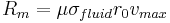 R_m=\mu \sigma_{fluid} r_0 v_{max}\,