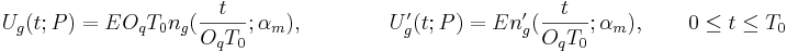 U_g(t;P)=E O_q T_0 n_g(\frac{t}{O_q T_0};\alpha_m), \qquad\qquad
 U_g'(t;P)=E n_g'(\frac{t}{O_q T_0};\alpha_m), \qquad 0\le t \le T_0
